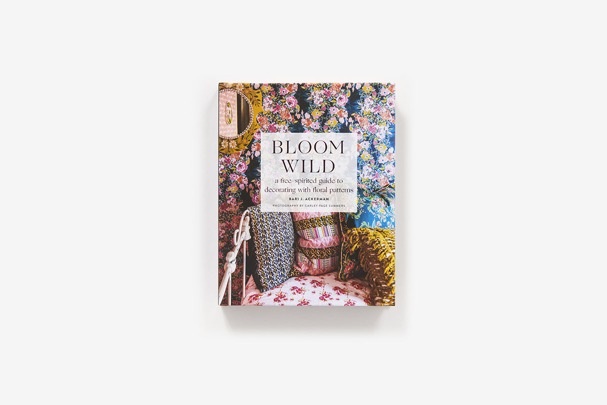 Bloom Wild by Bari Ackerman